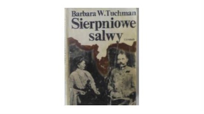 sierpniowe salwy - B Tuchman