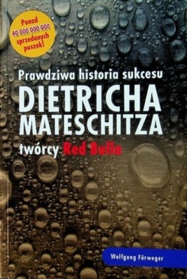 Prawdziwa historia sukcesu Dietricha Mateschitza