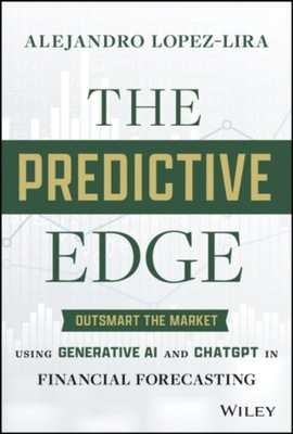 The Predictive Edge: Outsmart the Market using Generative AI and ChatGPT in