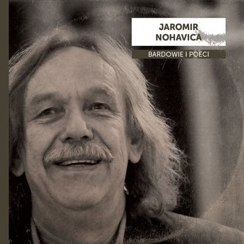 BARDOWIE I POECI: Jaromir Nohavica CD