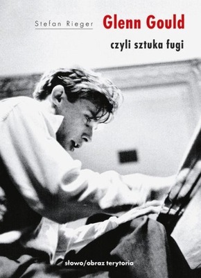 Glenn Gould czyli sztuka fugi - Stefan Rieger | Ebook