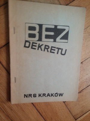 Bez Dekretu nr 6 Kraków