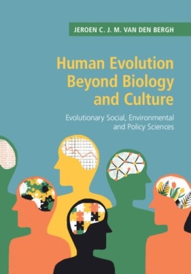 Human Evolution beyond Biology and Culture (2018)