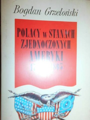 Polacy w Stanach Zjednoczonych Ameryki 1776-1865