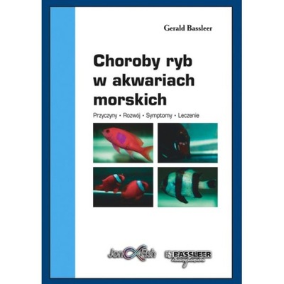 Choroby ryb w akwariach morskich Gerald Bassleer