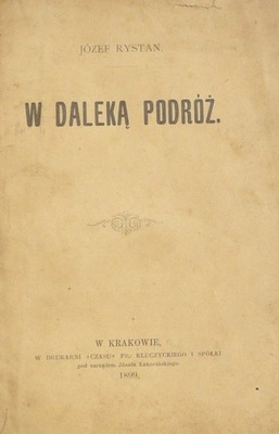 1899.W DALEKĄ PODRÓŻ JÓZEF RYSTAN