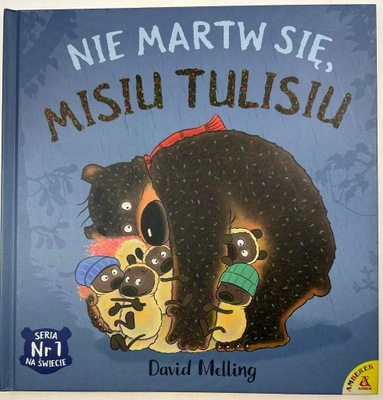 Nie martw się Misiu Tulisiu David Melling