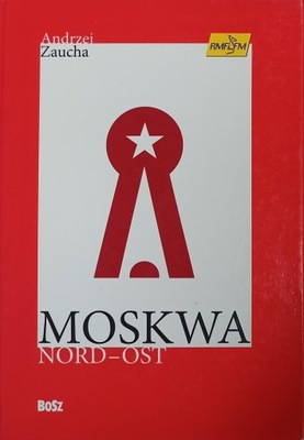 Andrzej Zaucha Moskwa Nord-Ost