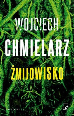 ŻMIJOWISKO WOJCIECH CHMIELARZ, KAROLINA MACIOS, MICHAŁ PAWŁO