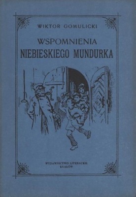 Wspomnienia niebieskiego mundurka. WIKTOR GOMULICKI