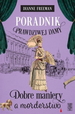 PORADNIK PRAWDZIWEJ DAMY, DIANNE FREEMAN