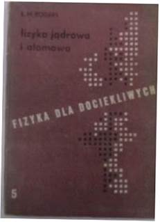 Fizyka jądrowa i atomowa - E.M.Rogers