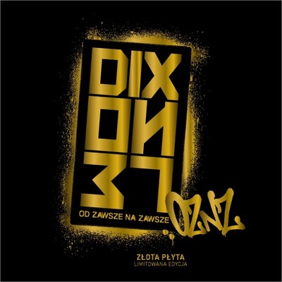 Dixon 37 - Od Zawsze Na Zawsze - Złota Płyta