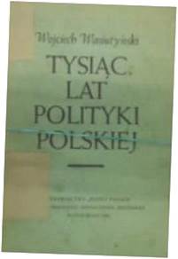 tysiąc lat polityki polskiej - w wasiutyński