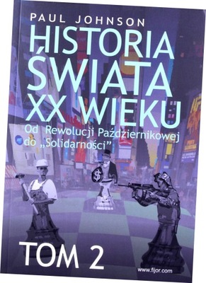 Historia świata XX wieku. Od Rewolucji Październikowej do "Solidarności". T