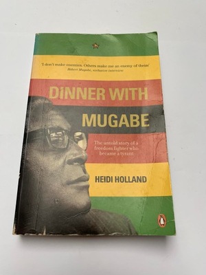 Dinner with Mugabe Holland Heidi
