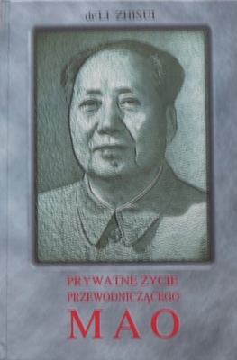 Li Zhisui - Prywatne życie przewodniczącego Mao