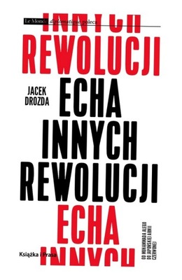 ECHA INNYCH REWOLUCJI JACEK DROZDA