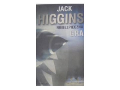 Niebezpieczna gra - Jack Higgins