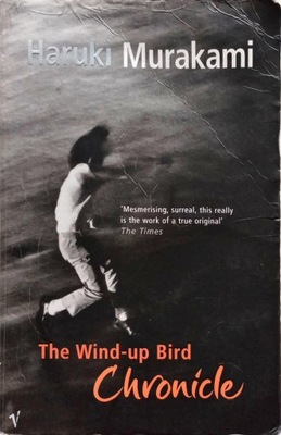 HARUKI MURAKAMI - THE WIND-UP BIRD CHRONICLE