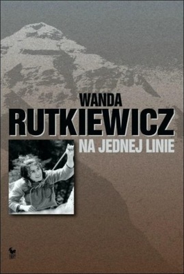 Wanda Rutkiewicz - Na jednej linie