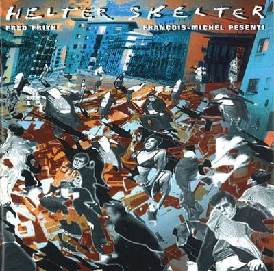 Fred FRITH - helter skelter 1992 _CD