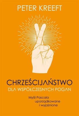 CHRZEŚCIJAŃSTWO DLA WSPÓŁCZESNYCH POGAN