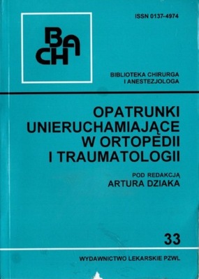 Opatrunki unieruchamiające w ortopedii i traumatologii