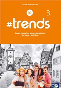 Trends 3 Zeszyt ćwiczeń Język Niemiecki Nowa Era