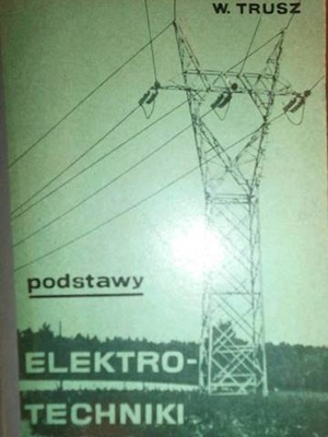 Elektro-techniki - W. Trusz