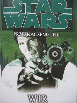 STAR WARS Przeznaczenie Jedi. Wir, Denning