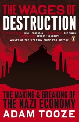 The Wages of Destruction ADAM TOOZE