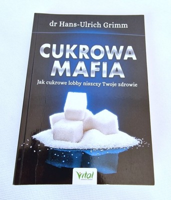 Hans-Ulrich Grimm - Cukrowa mafia