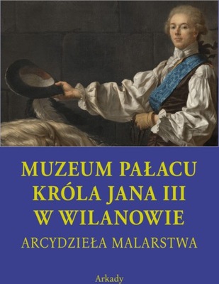 Muzeum pałacu króla Jana III w Wilanowie