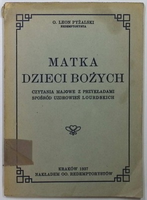 Matka Dzieci Bożych (1937 r.) - O. Leon Pyżalski