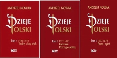 Dzieje Polski. Tom 4+5+6 Nowak