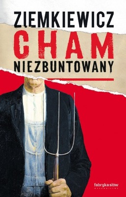 Cham niezbuntowany. Rafał Ziemkiewicz