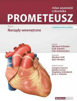 Atlas anatomii człowieka PROMETEUSZ Tom 2 Narządy