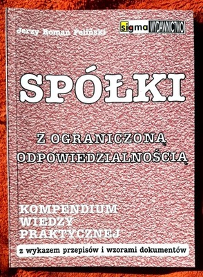 Spółki z ograniczoną odpowiedzialnością Feliński