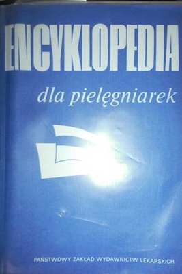 Encyklopedia dla pielęgniarek - Praca zbiorowa