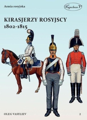 KIRASJERZY ROSYJSCY 1802 1815 OLEG VASYLIEV