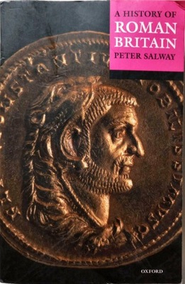 PETER SALWAY - A HISTORY OF ROMAN BRITAIN