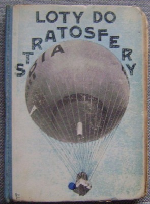 STELSKI -LOTY DO STRATOSFERY -wyd.1934