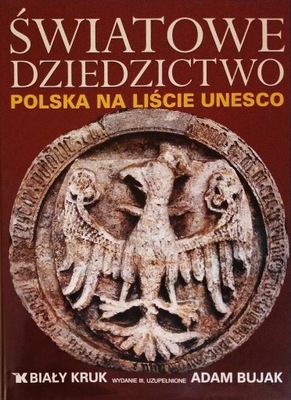 Światowe Dziedzictwo Polska na liście UNESCO Bujak