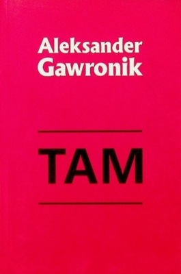 Aleksander Gawronik - Tam
