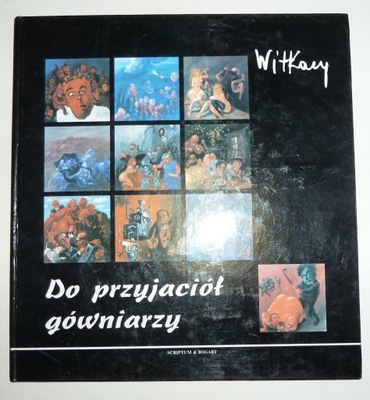 DO PRZYJACIÓŁ GÓWNIARZY Witkacy Witkiewicz