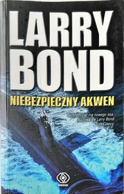 LARRY BOND NIEBEZPIECZNY AKWEN