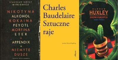 Nikotyna Witkiewicz + Sztuczne Baudelaire + Huxley
