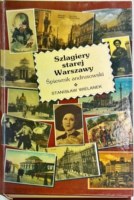 WIELANEK SZLAGIERY STAREJ WARSZAWY ŚPIEWNIK ANDRUSOWSKI