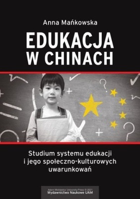 Edukacja w Chinach Studium systemu edukacji i